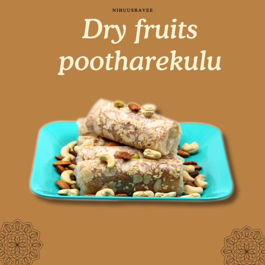 Dryfruits pootharekulu